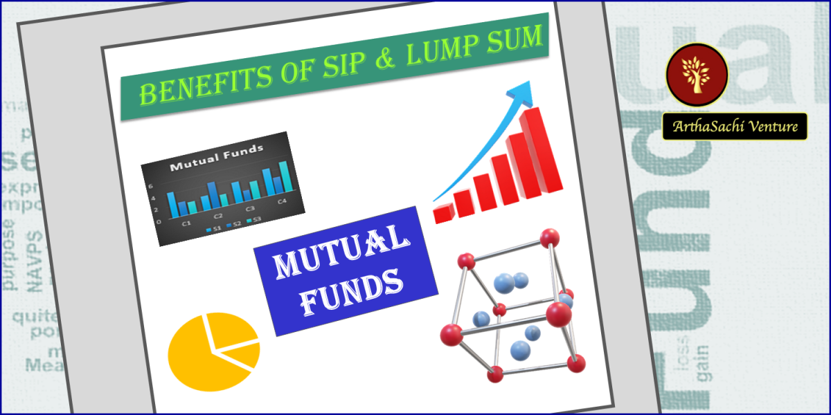 THE BENEFITS OF SIP AND LUMP SUM  